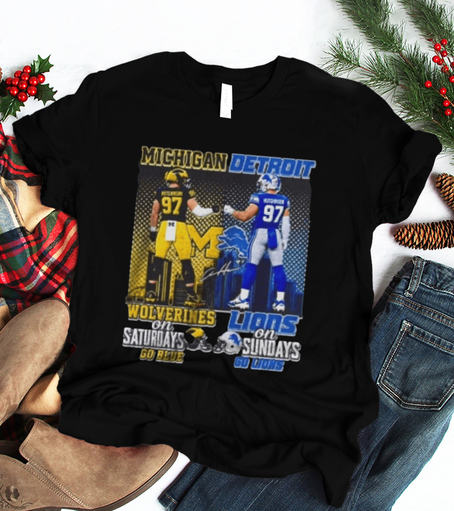 Michigan Wolverines Aidan Hutchinson On Saturdays And Detroit Lions On Sundays Go Blue Go Lions T-Shirt