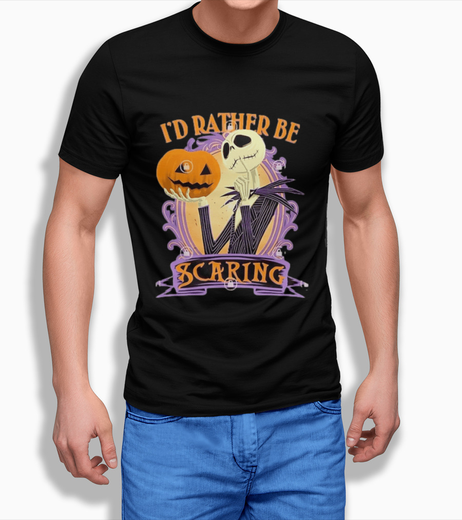 I'd Rather Be Scaring Jack Skellington The Nightmare Before Christmas T-Shirt
