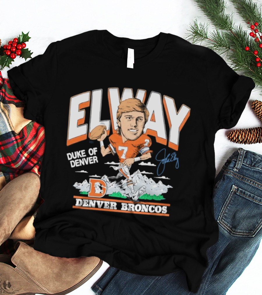 Elway Duke Of Denver Broncos Quarterback Signature Iconic Mountain Denver T-Shirt
