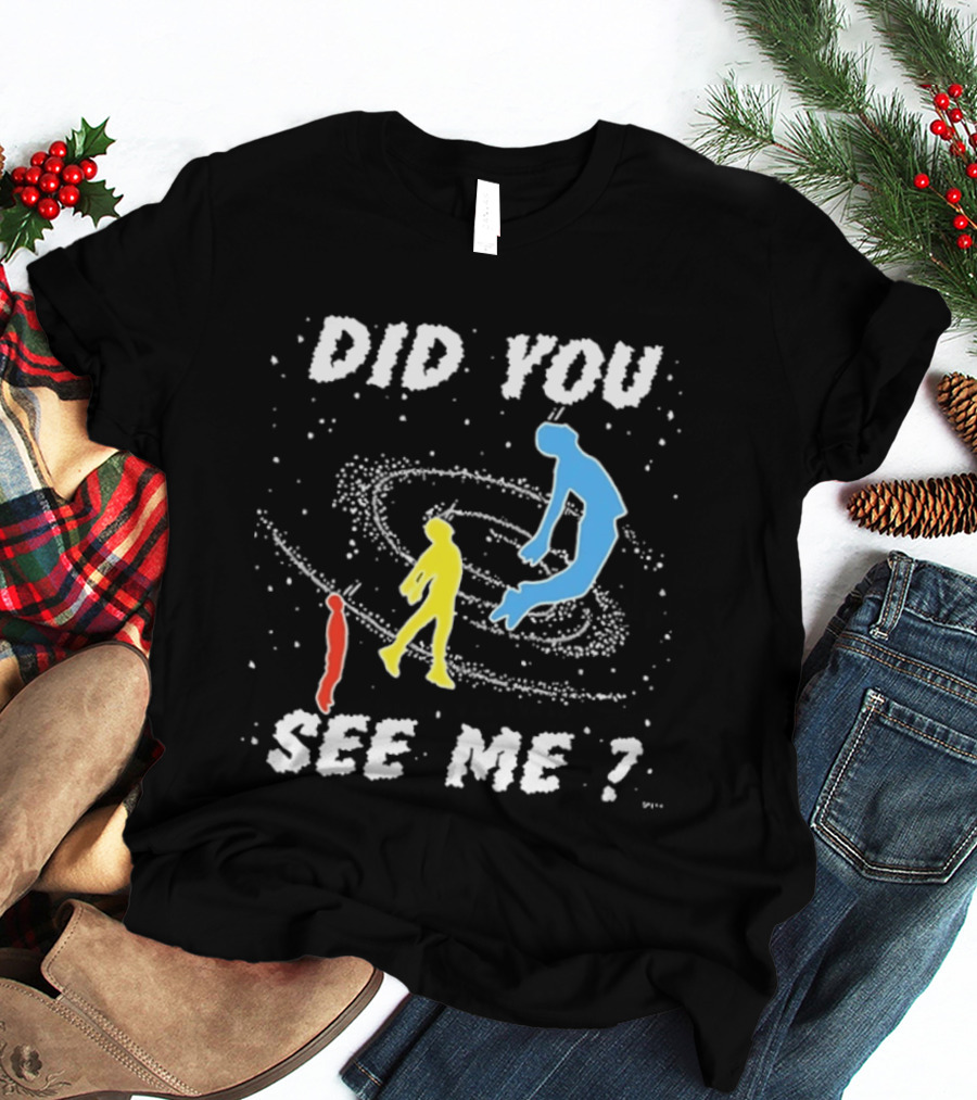 Did You See Me Space Galaxy Silhouette Figures T-Shirt