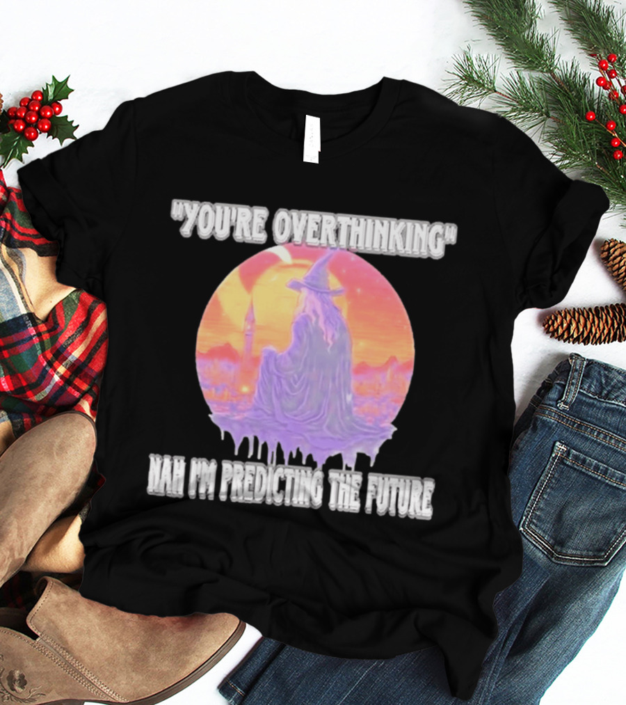 You're Overthinking Nah I'm Predicting The Future Wizard Purple Cloak Mystical Scene T-Shirt