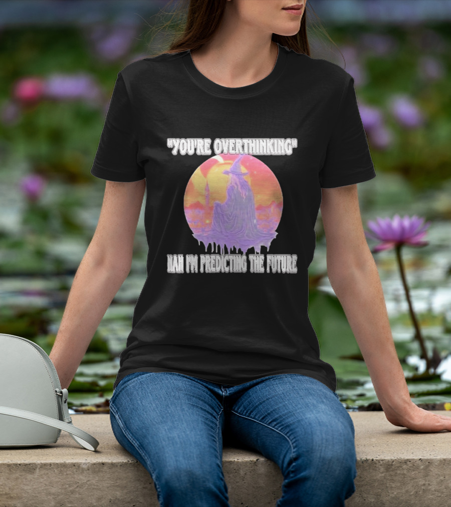 You're Overthinking Nah I'm Predicting The Future Wizard Purple Cloak Mystical Scene T-Shirt