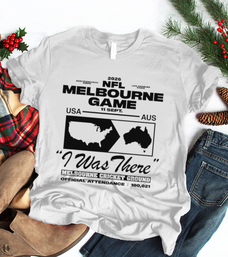 2026 NFL Melbourne Game USA AUS Official Attendance 104921 I Was There T-Shirt