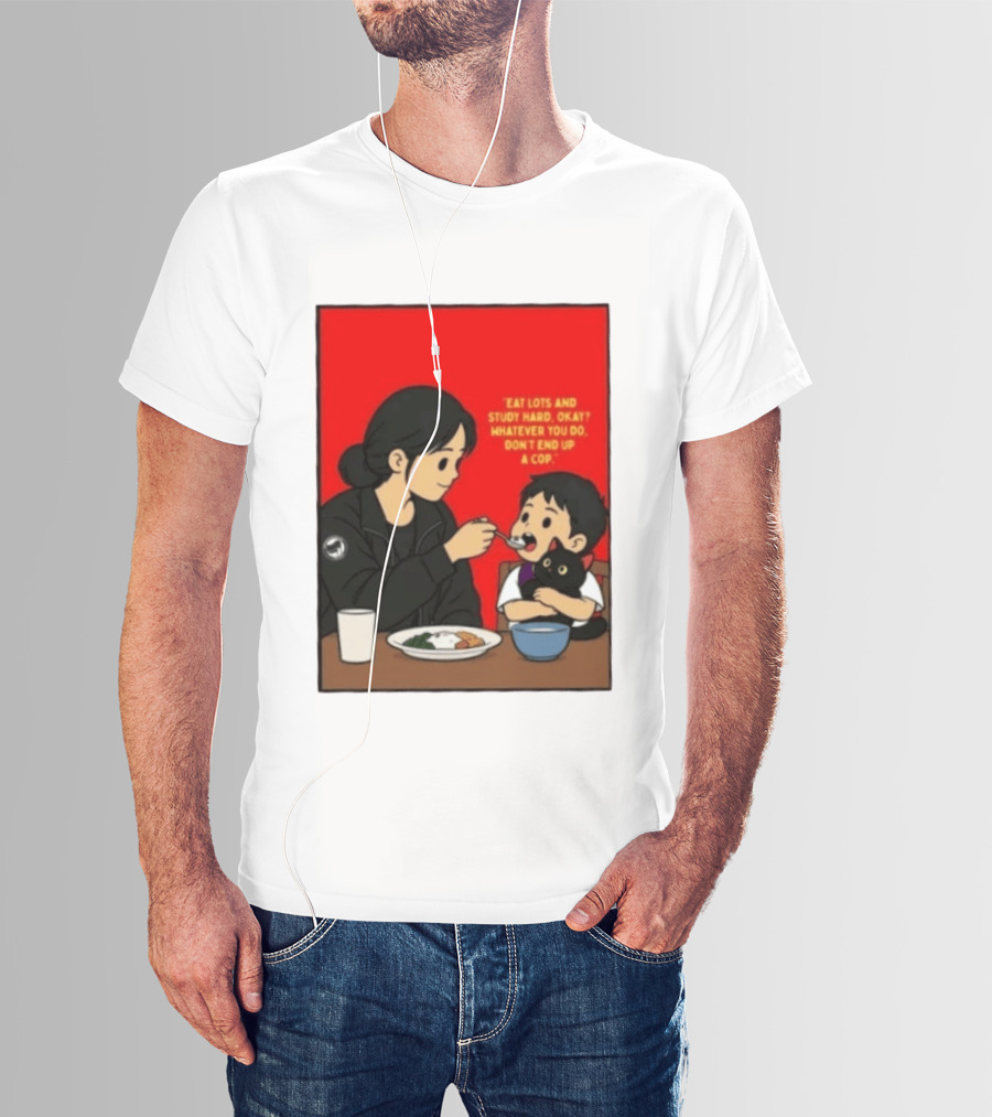 Eat Lots Study Hard Don't End Up A Cop Mother Feeding Child With Black Cat And Red T-Shirt