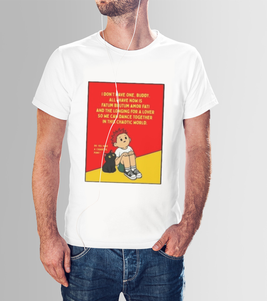 Fatum Brutum Amor Fati Chaotic World Cigarette Punk Dance Longing T-Shirt