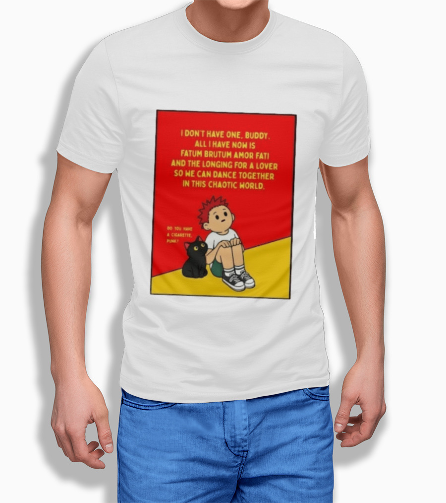 Fatum Brutum Amor Fati Chaotic World Cigarette Punk Dance Longing T-Shirt