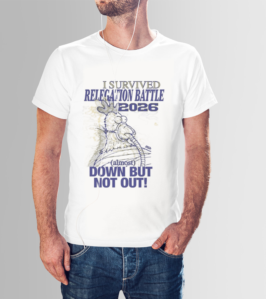 I Survived Relegation Battle 2026 Down But Not Out Rooster Champion T-Shirt