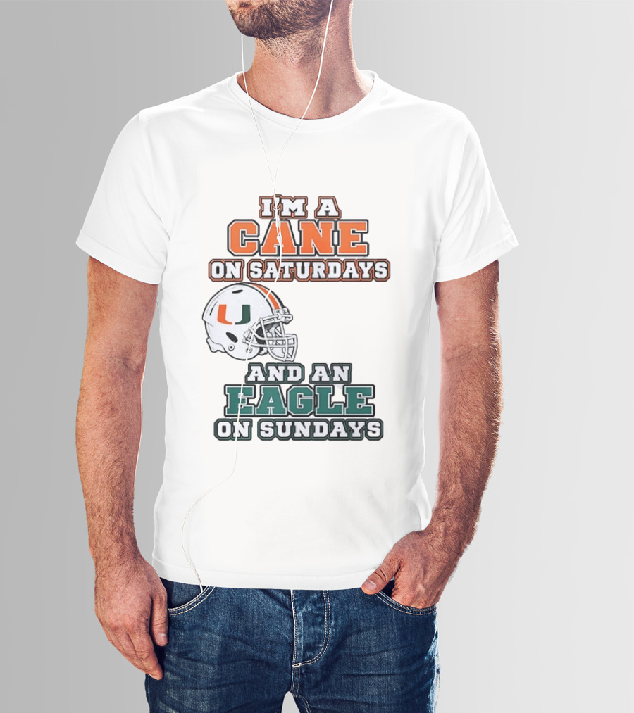 I'm A Cane On Saturdays Miami Spirit And An Eagle On Sundays Philadelphia Pride Football T-Shirt