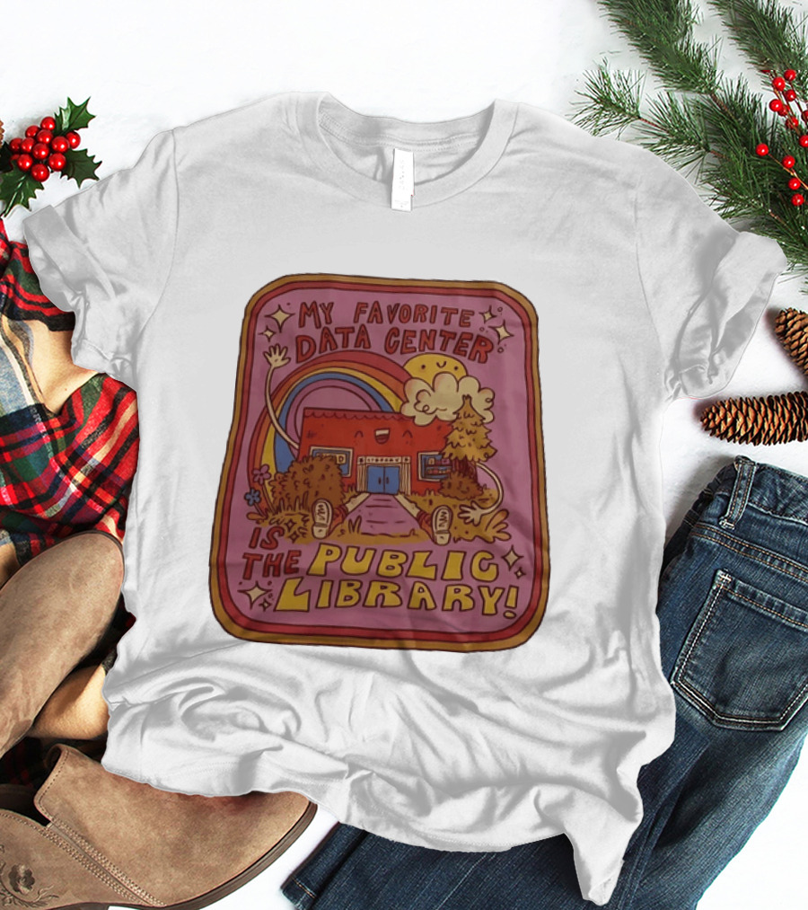 My Favorite Data Center Is The Public Library Rainbow Cartoon Library Scene T-Shirt