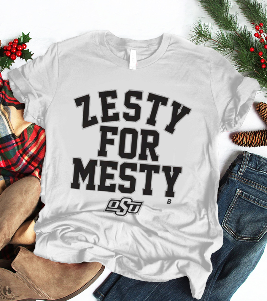 Zesty For Mesty Oklahoma State OSU Football T-Shirt