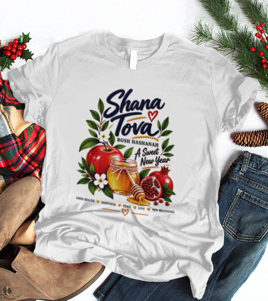 Shana Tova Rosh Hashanah Sweet New Year Good Health Happiness Peace Love T-Shirt