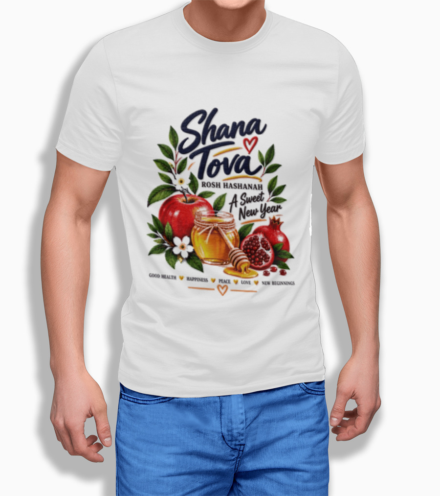Shana Tova Rosh Hashanah Sweet New Year Good Health Happiness Peace Love T-Shirt