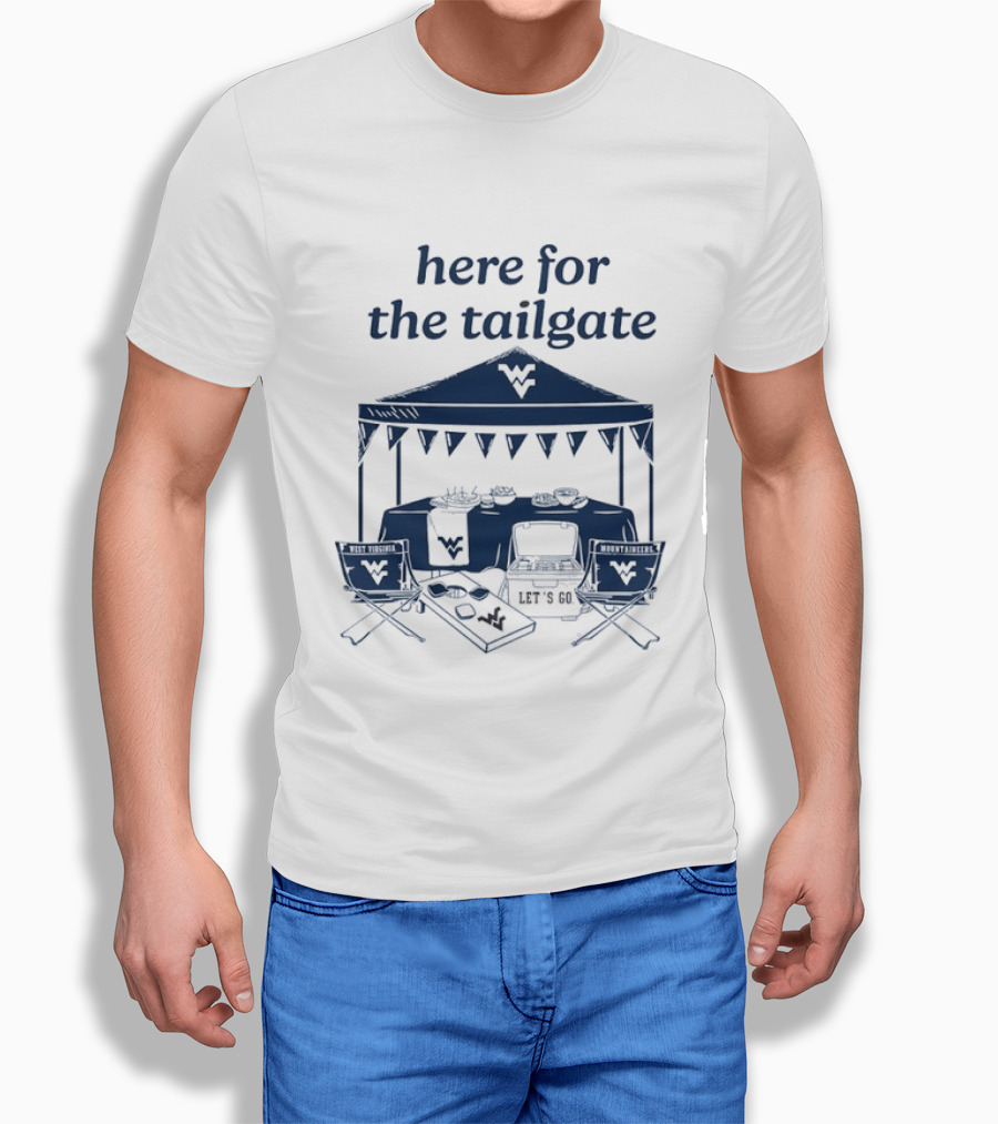 West Virginia Mountaineers Here For The Tailgate Let's Go Celebration T-Shirt
