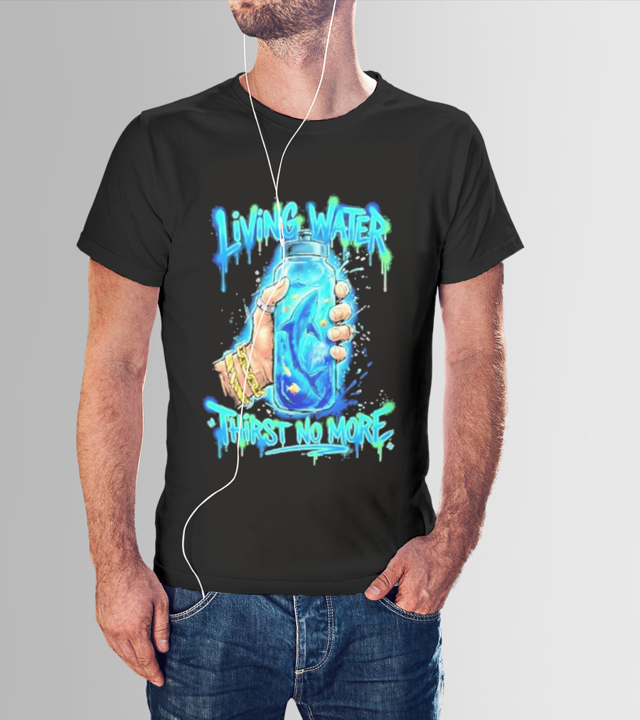 Living Water Thirst No More Shark Hand Holding Water Bottle T-Shirt