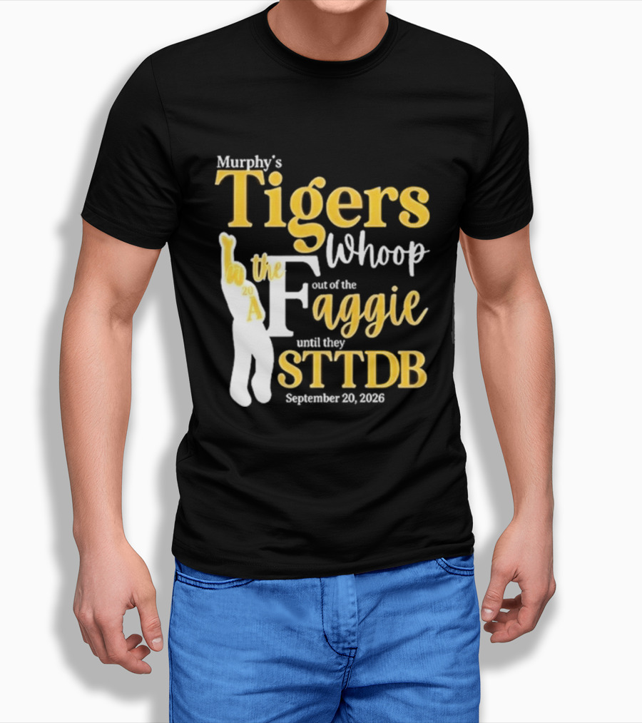 Murphy's Tigers Whoop The Aggie STTDB September 23 2023 T-Shirt