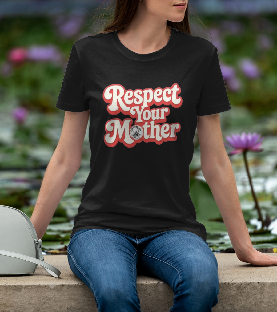Respect Your Mother Soccer Ball 2026 T-Shirt