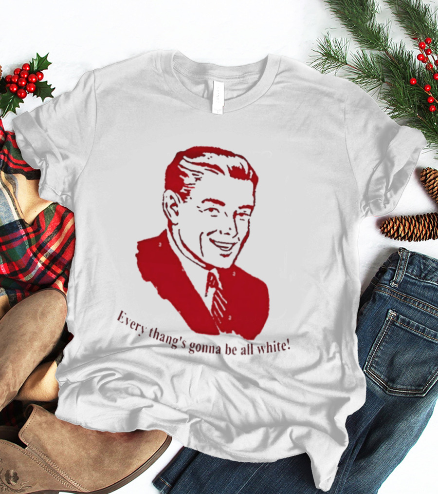 Every Thang's Gonna Be All White Vintage Style Retro Comic T-Shirt