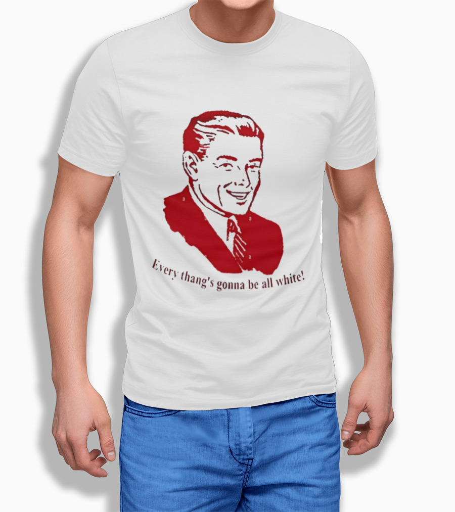 Every Thang's Gonna Be All White Vintage Style Retro Comic T-Shirt