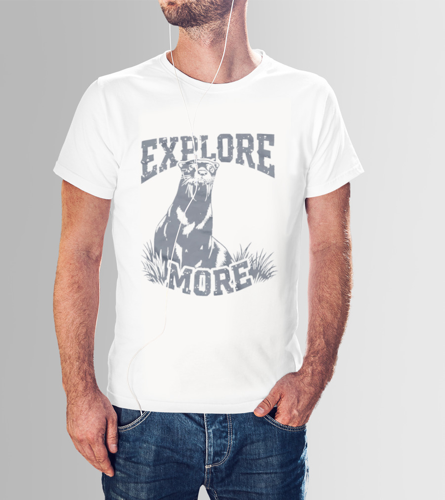 Explore More Otter Wildlife Adventure Nature Journey T-Shirt