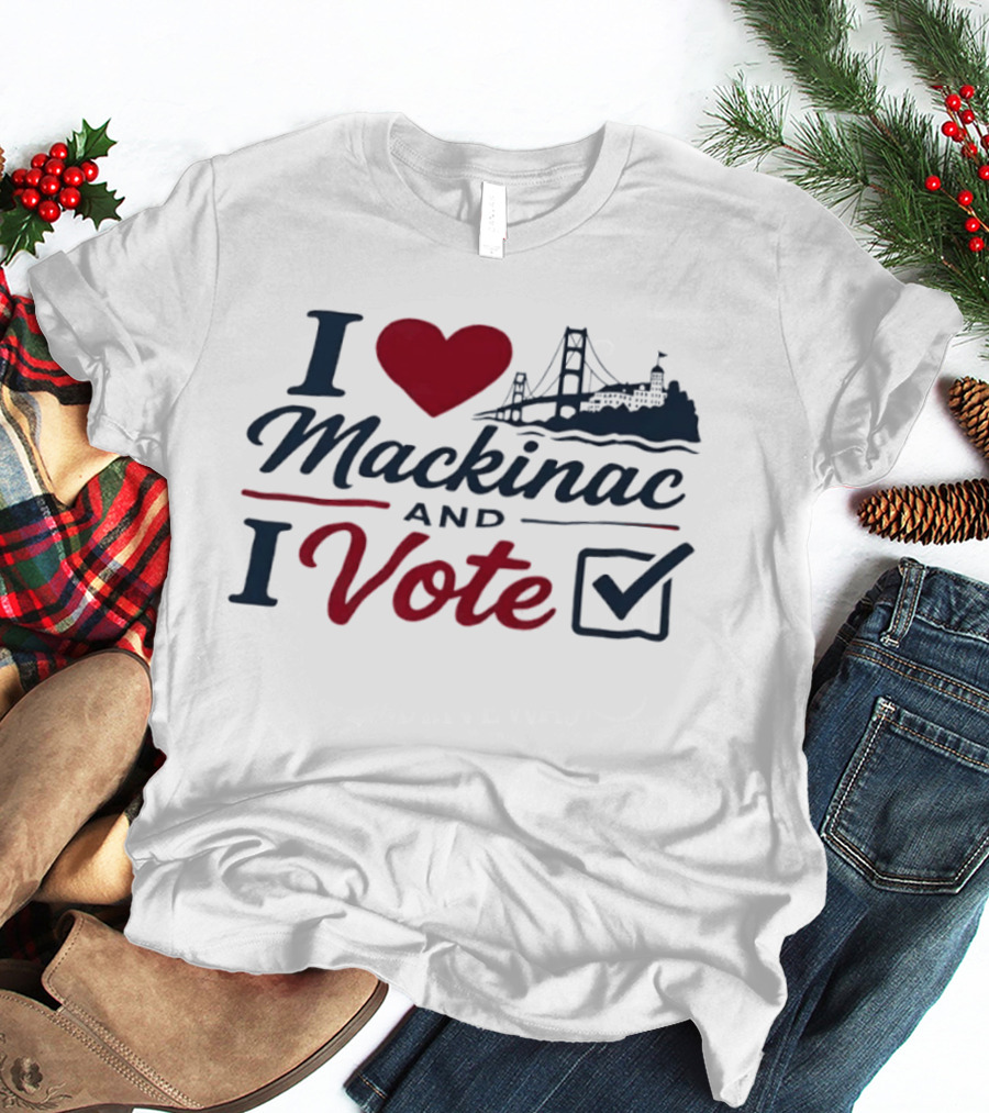 I Love Mackinac I Vote Michigan With Bridge And Checkmark T-Shirt