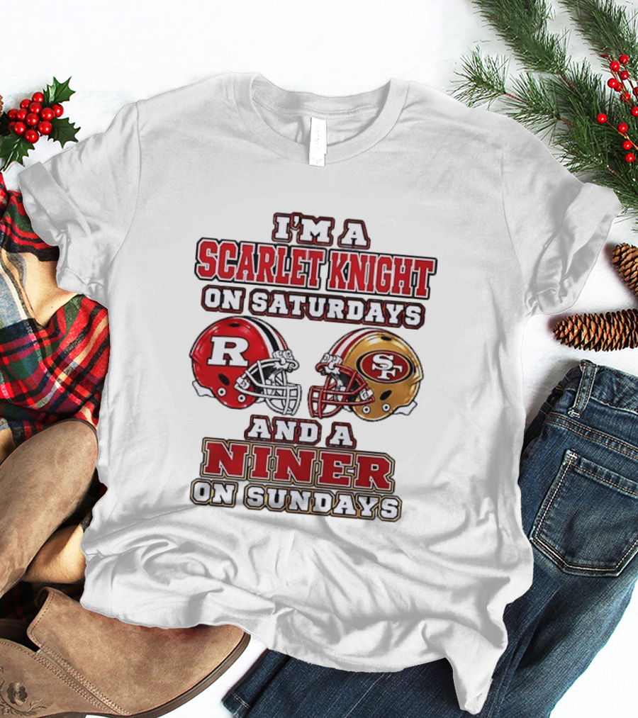 I'm A Scarlet Knight On Saturdays And A Niner On Sundays Football Helmets T-Shirt