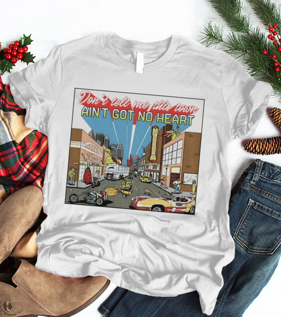 Don't Tell Me This Town Ain't Got No Heart Alabama Strip Scene T-Shirt