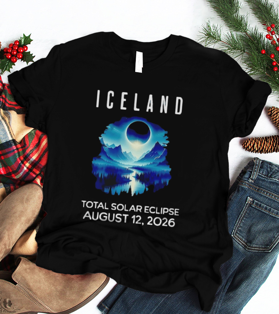 Iceland Solar Eclipse Event August 12 2026 Scenic Landscape T-Shirt