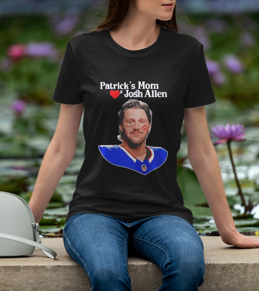 Patrick's Mom Loves Josh Allen FuKC Sports Rivalry T-Shirt