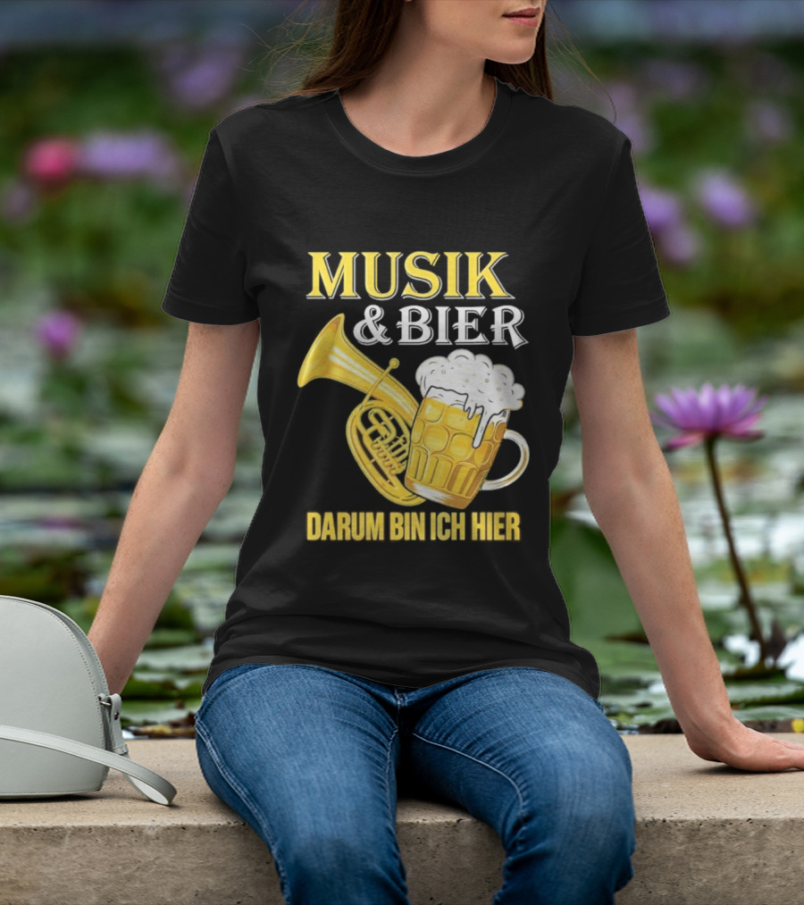 Musik & Bier Darum Bin Ich Hier Beer Horn T-Shirt