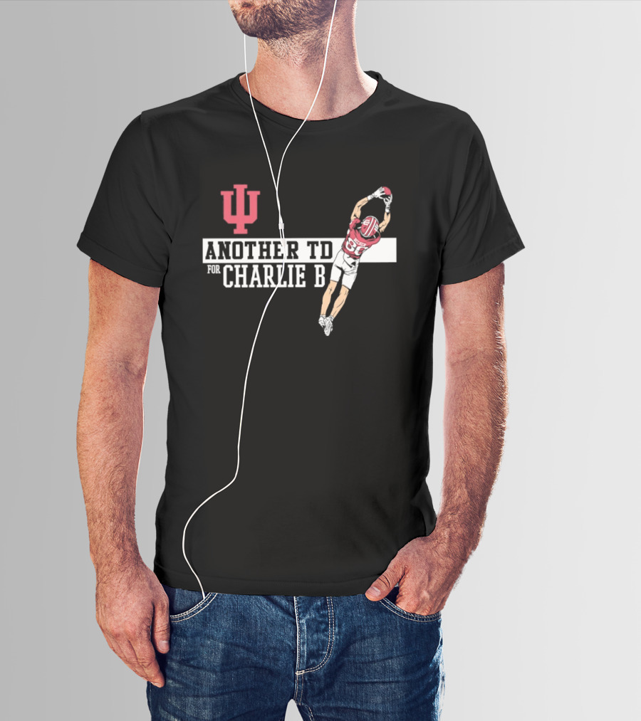 Indiana Hoosiers Another TD For Charlie B 80 T-Shirt