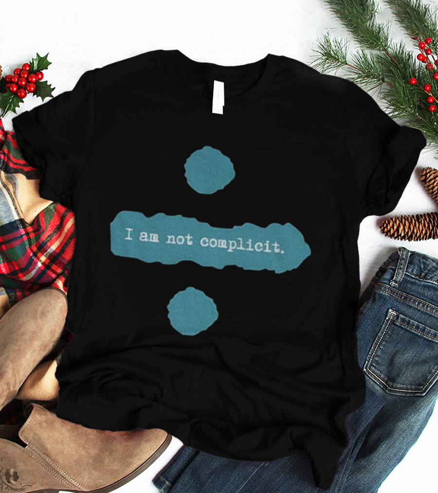 Ed Sheeran Divide Symbol I Am Not Complicit T-Shirt