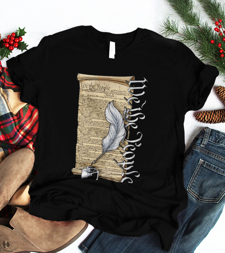 We The People United States Constitution Article 1 Quill Ink Scroll T-Shirt