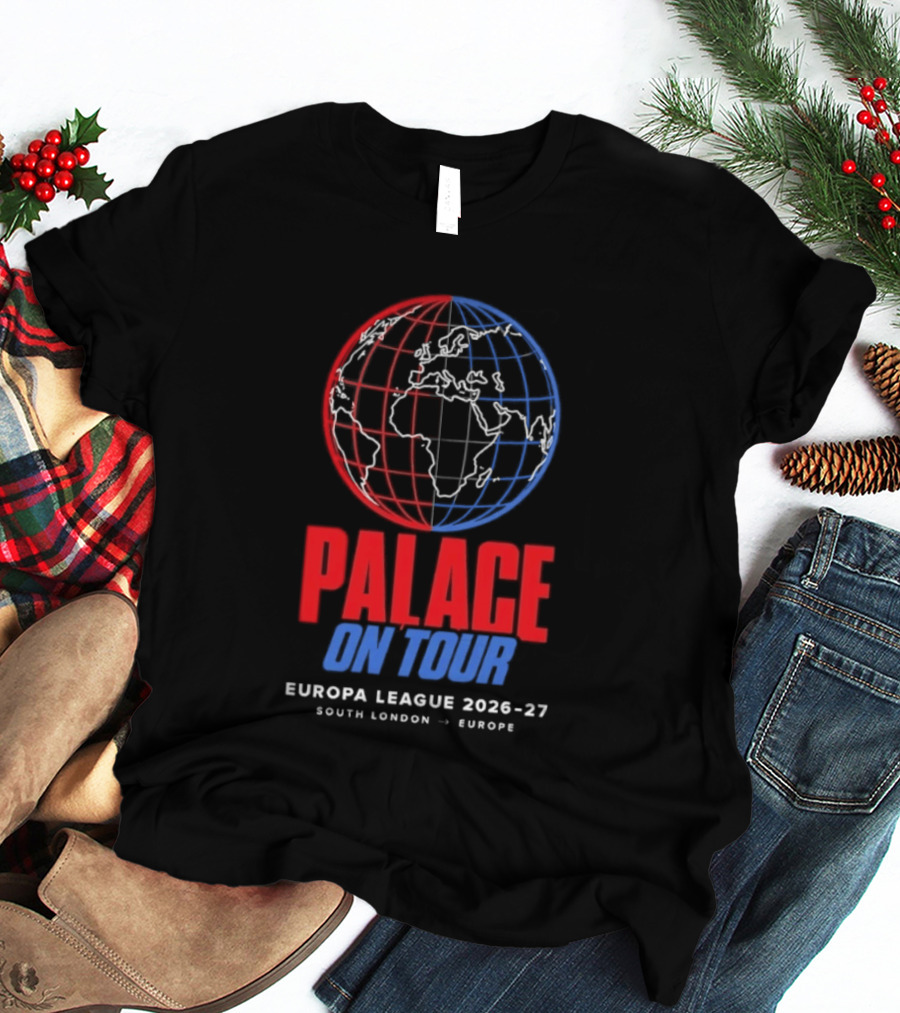 Palace On Tour Europa League 2026 27 South London Europe Global Soccer Journey T-Shirt