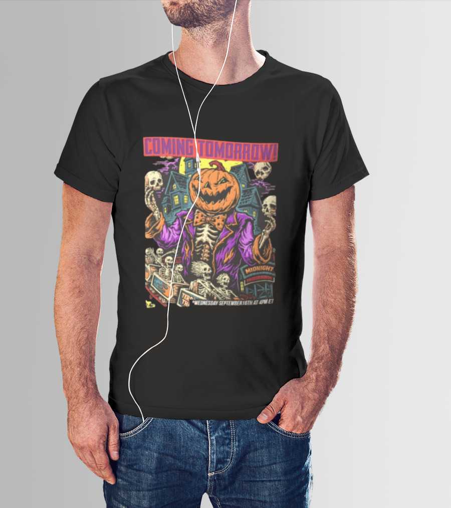 Coming Tomorrow Pumpkin Head Skeleton Midnight Fairgrounds Wednesday September 16th T-Shirt