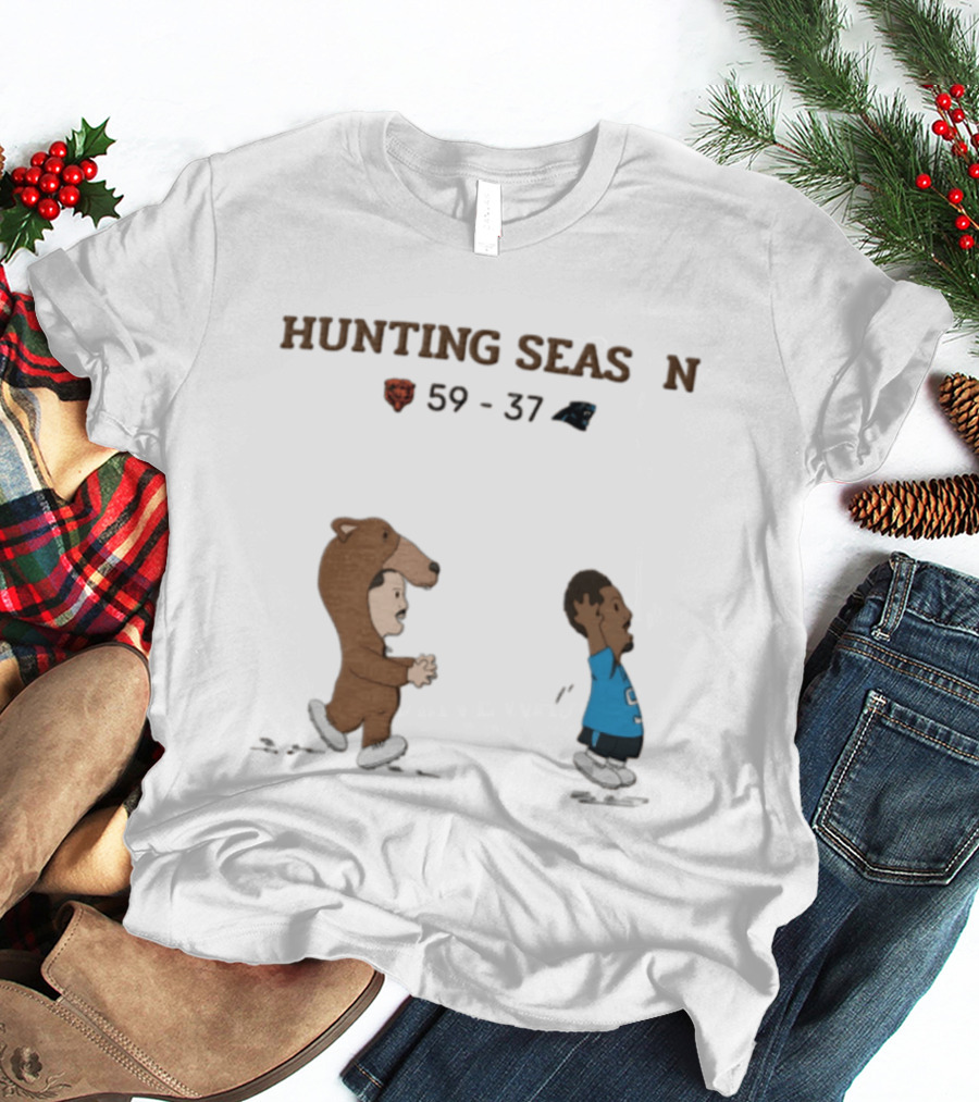 Hunting Season Chicago Bears 59 37 Carolina Panthers T-Shirt
