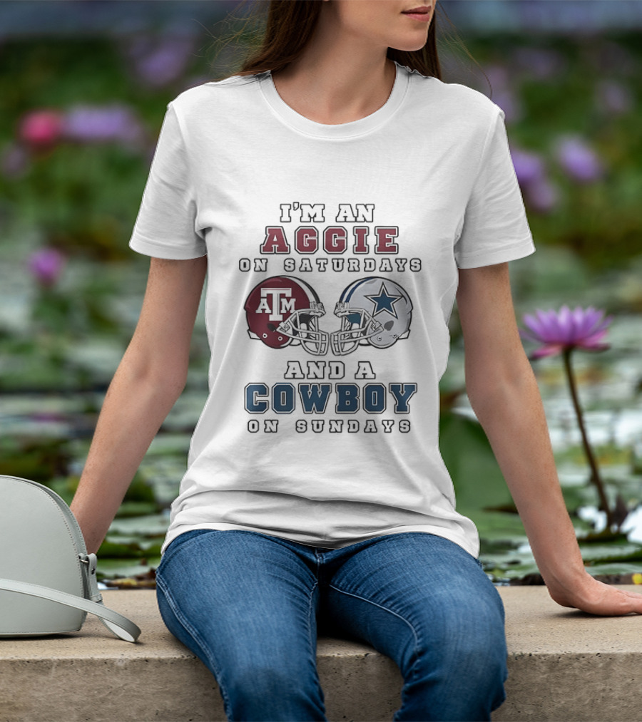 I'm An Aggie On Saturdays And A Cowboy On Sundays Texas A&M And Dallas Football Helmets T-Shirt