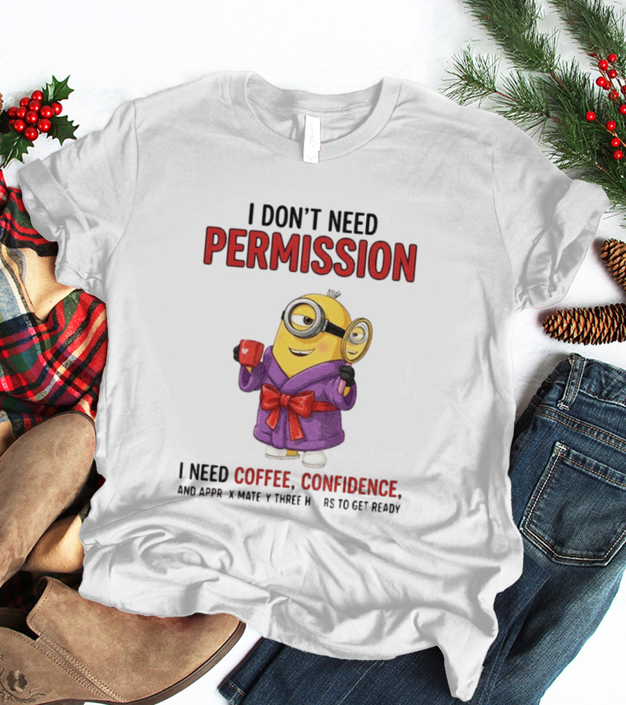 Minion Bathrobe Magnifying Glass I Don't Need Permission I Need Coffee Confidence T-Shirt