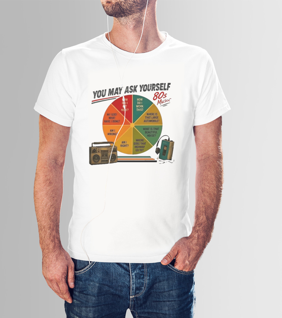 You May Ask Yourself 80s Music Once In A Lifetime Lyrics Boombox Cassette Player T-Shirt