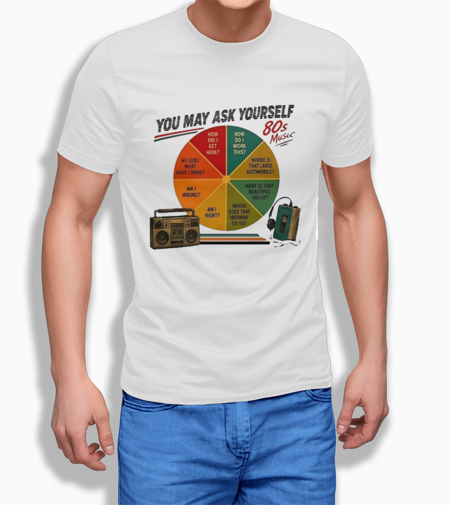 You May Ask Yourself 80s Music Once In A Lifetime Lyrics Boombox Cassette Player T-Shirt