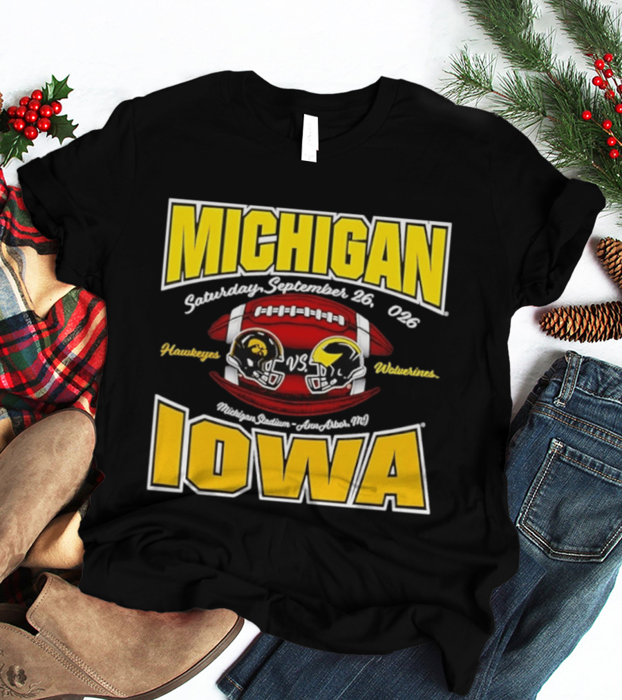 Michigan Wolverines Vs Iowa Hawkeyes Football Game September 26 2026 Michigan Stadium Ann Arbor T-Shirt