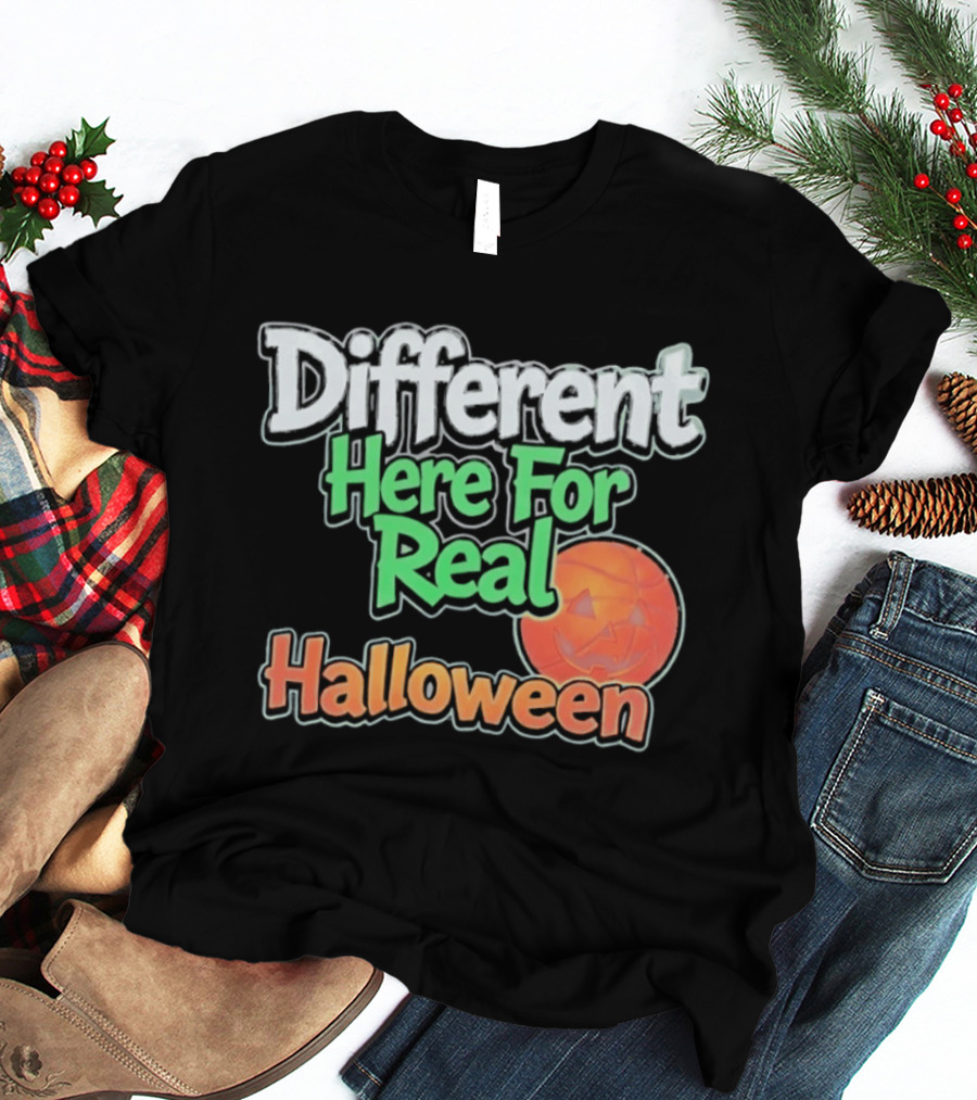 Different Here For Real Halloween Pumpkin Basketball T-Shirt