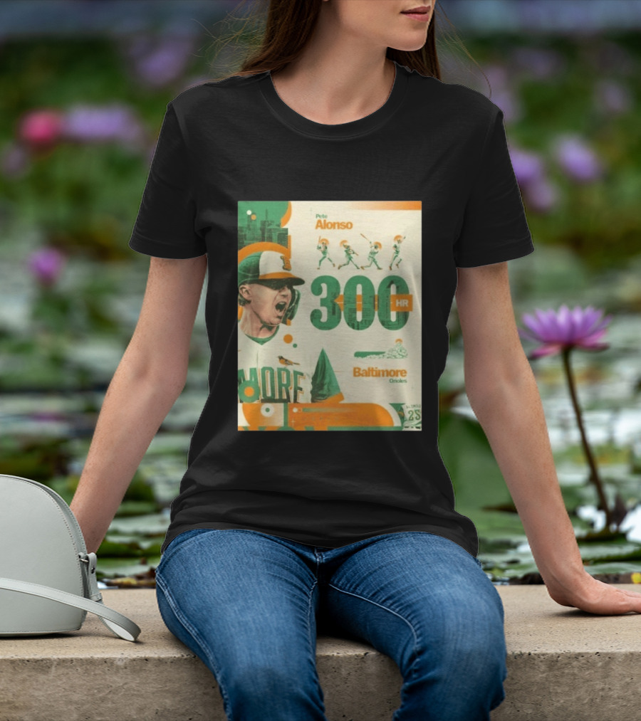 Pete Alonso 300 HR Baltimore Orioles Career Milestone T-Shirt