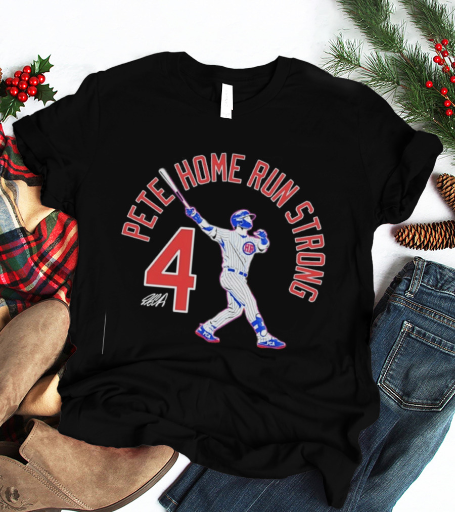 Pete Home Run Strong 4 Baseball T-Shirt