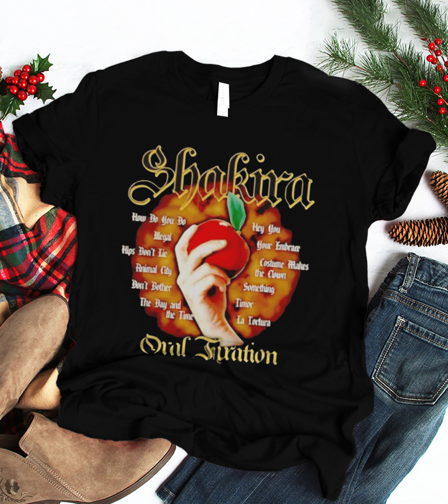 Shakira Oral Fixation Tracklist Hips Don't Lie La Tortura Illegal Album T-Shirt