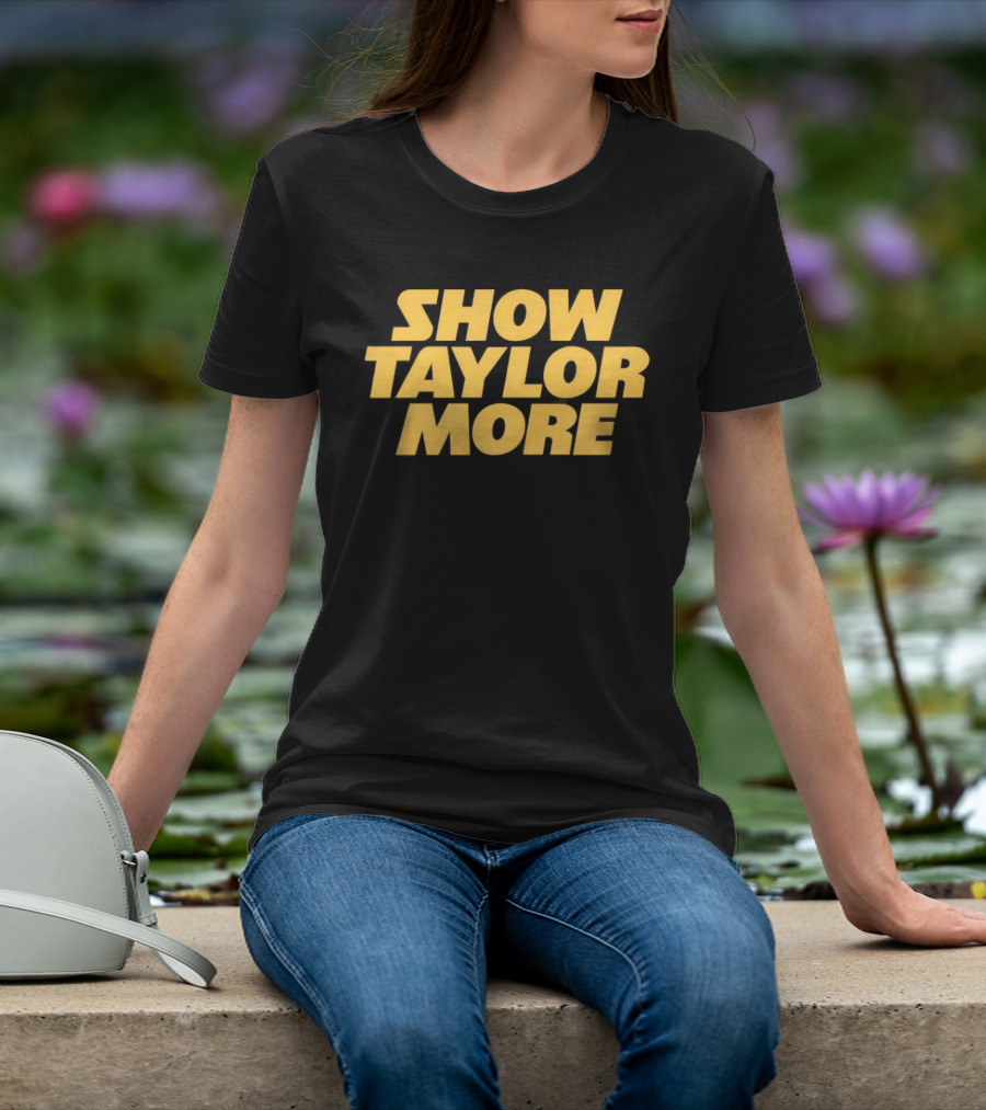 Show Taylor More Football Chiefs Pop Culture T-Shirt