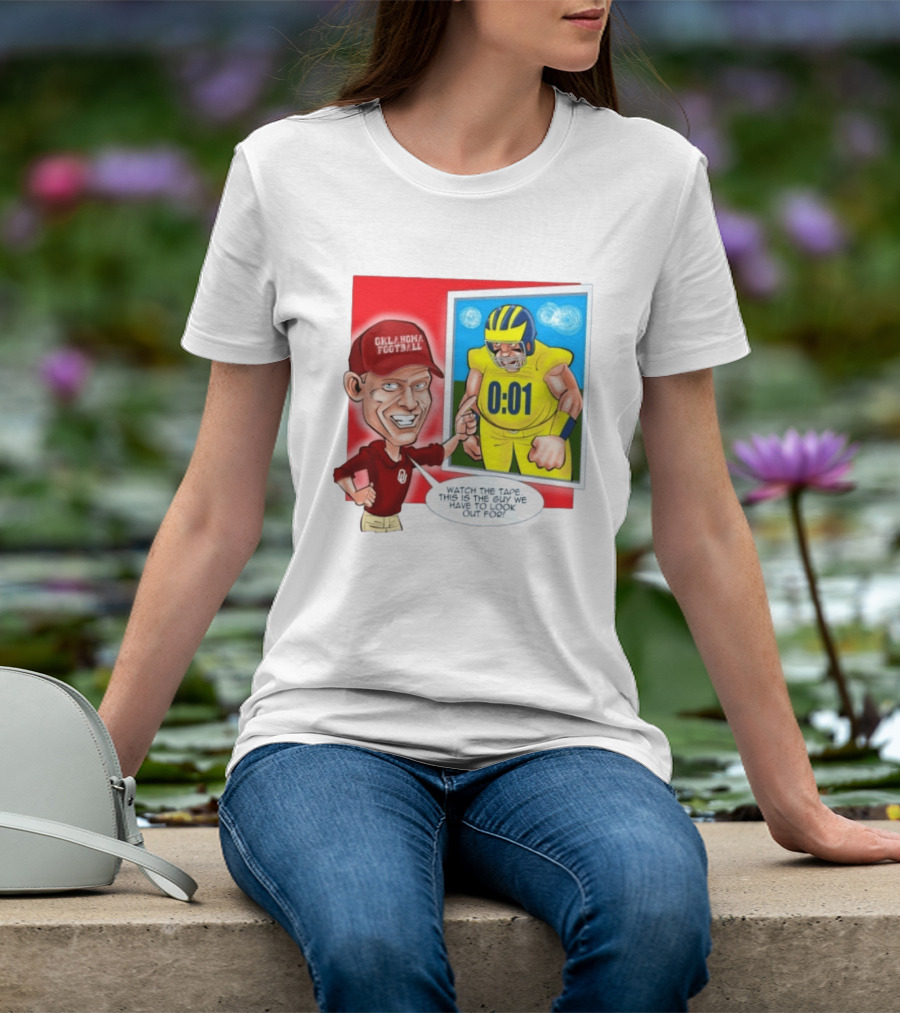 Oklahoma Football The Tape This Is The Guy We Have To Look Out For 0:01 T-Shirt