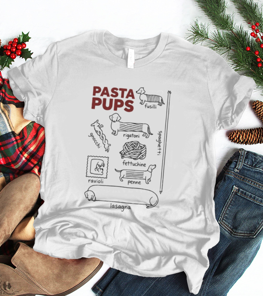 Pasta Pups Dachshund Fusilli Rigatoni Fettuccine Penne Ravioli Lasagna Gnocchi Spaghetti T-Shirt