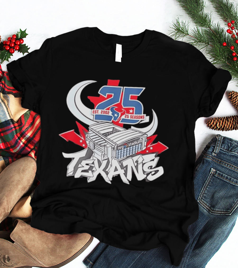 Houston Texans Est. 2002 25 Seasons NRG Stadium Anniversary T-Shirt