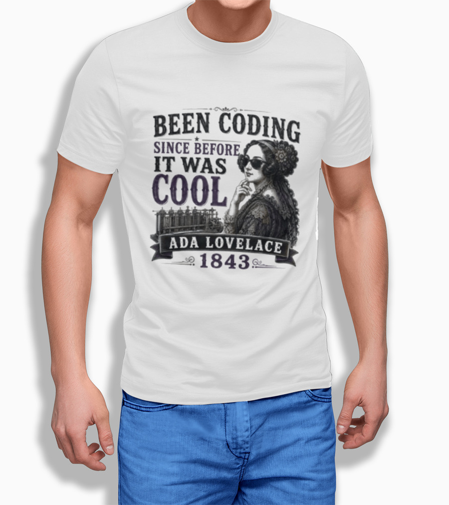 Been Coding Since Before It Was Cool Ada Lovelace 1843 T-Shirt
