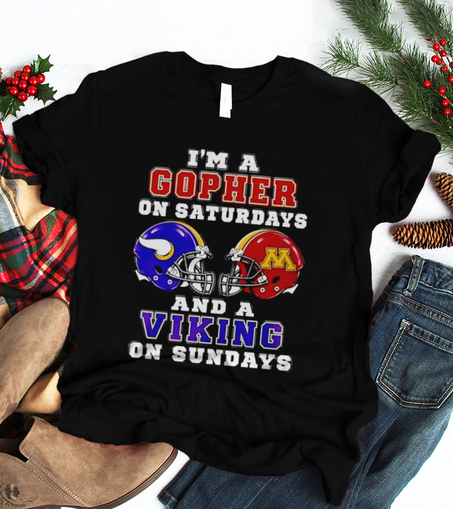 I'm A Gopher On Saturdays And A Viking On Sundays Minnesota Helmet T-Shirt